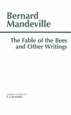 The Fable of the Bees and Other Writings: Publick Benefits'