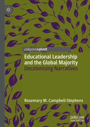 Educational Leadership and the Global Majority: Decolonising Narratives