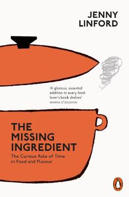The Missing Ingredient: The Curious Role of Time in Food and Flavour