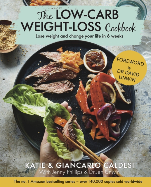 The Low Carb Weight-Loss Cookbook: Katie & Giancarlo Caldesi