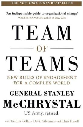 Team of Teams: New Rules of Engagement for a Complex World