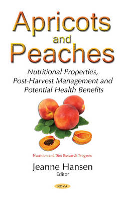 Apricots & Peaches: Nutritional Properties, Post-Harvest Management & Potential Health Benefits