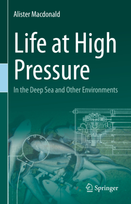 Life at High Pressure: In the Deep Sea and Other Environments