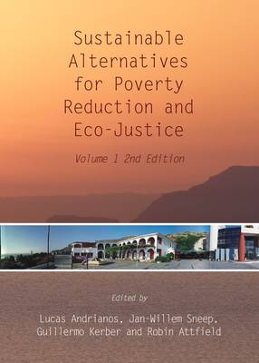 Sustainable Alternatives for Poverty Reduction and Eco-Justice: Volume 1 2nd Edition