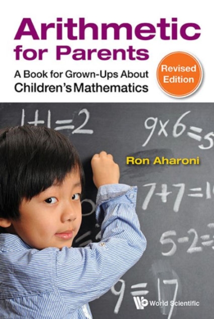Arithmetic For Parents: A Book For Grown-ups About Children's Mathematics (Revised Edition)