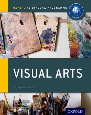 IB Visual Arts Course Book: Oxford IB Diploma Programme