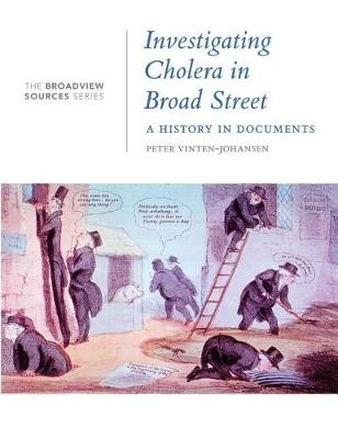 Investigating Cholera in Broad Street: A History in Documents
