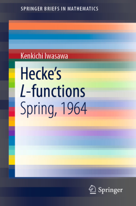 Hecke's L-functions: Spring, 1964