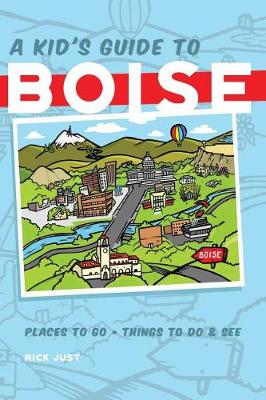 A Kid's Guide to Boise