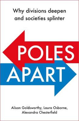 Poles Apart: Why People Turn Against Each Other, and How to Bring Them Together