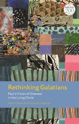 Rethinking Galatians: Paul's Vision of Oneness in the Living Christ