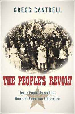 The People's Revolt: Texas Populists and the Roots of American Liberalism
