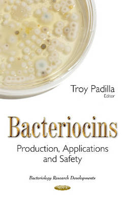 Bacteriocins: Production, Applications & Safety