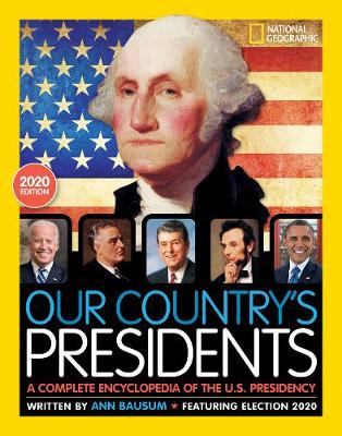 Our Country's Presidents: A Complete Encyclopedia of the U.S. Presidency