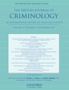 British Journal of Criminology: An International Review of Crime and Society