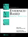 Journal of Evidence-Based. Dental Practice.