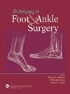 Techniques in Foot and Ankle Surgery